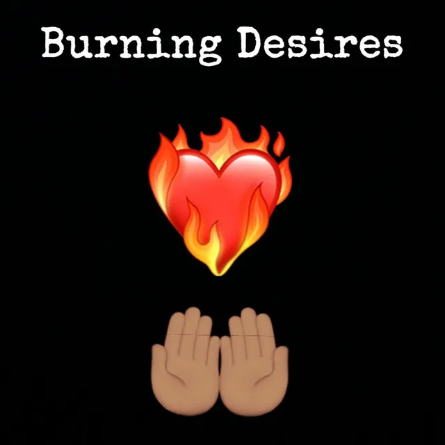 Burning Desires