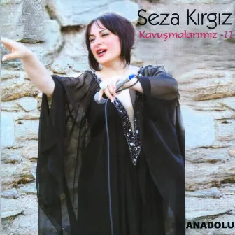 Kavuşmalarımız - II by Seza Kırgız