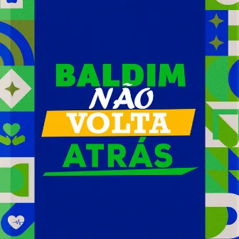 Baldim Não Volta Atrás by Marcos Lopes