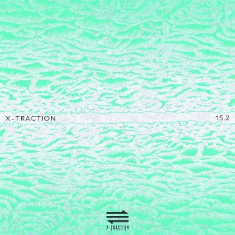 X-Traction 15.2 (15 Years of Electronic Music Selected by Marc Ayats) by Marc Ayats