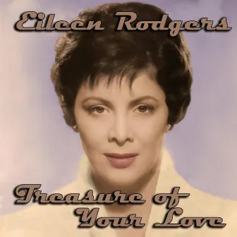 Treasure of Your Love by Eileen Rodgers