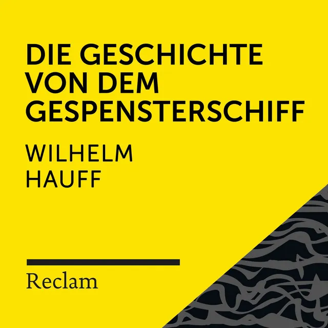 Hauff: Die Geschichte von dem Gespensterschiff (Reclam Hörbuch)