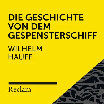 Hauff: Die Geschichte von dem Gespensterschiff (Reclam Hörbuch) by Winfried Frey