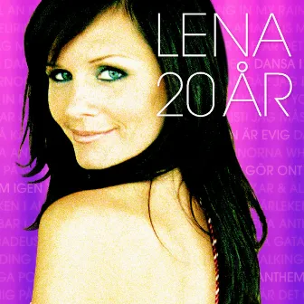 Lena 20 år by Lena Philipsson