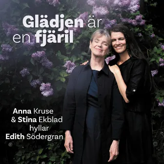 Glädjen är en fjäril - Anna Kruse och Stina Ekblad hyllar Edith Södergran by Anna Kruse