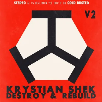 Destroy & Rebuild V2 by Krystian Shek