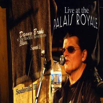 Live At The Palais Royale/Soulsville III by Danny Brooks & The Rockin' Revelators