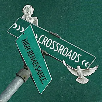 Crossroads by High Renaissance