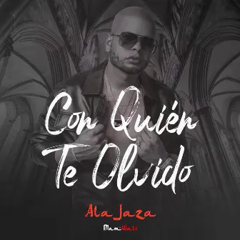 Con Quién Te Olvido by Ala Jaza