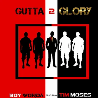 Gutta 2 Glory by Boy Wonda