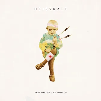 Vom Wissen und Wollen by Heisskalt