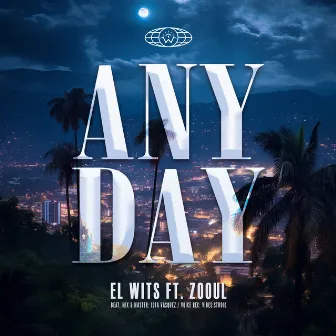 Any Day by El Wits