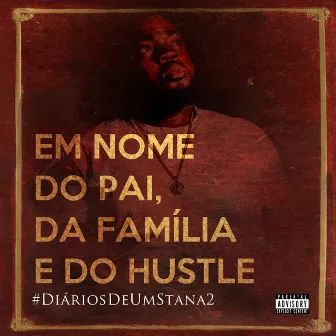 Em Nome do Pai da Família e do Hustle by Slash Stana