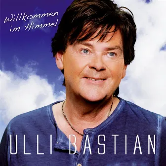 Willkommen im Himmel by Ulli Bastian