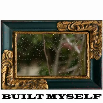 BUILT MYSELF by DJ Rellik