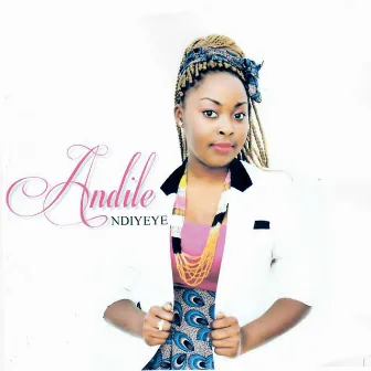 Ndiyeye by Andile