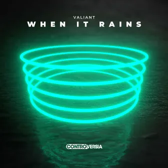 When It Rains by Valiant