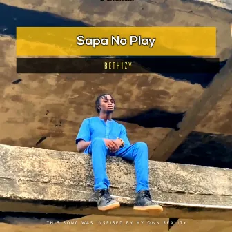 Sapa no play by Bethizy