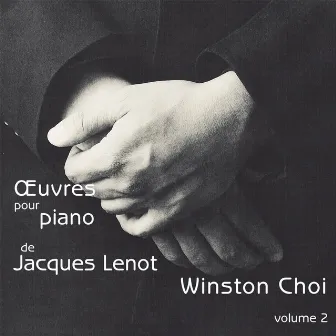 Lenot: Oeuvres pour piano, Vol. 2 by Winston Choi