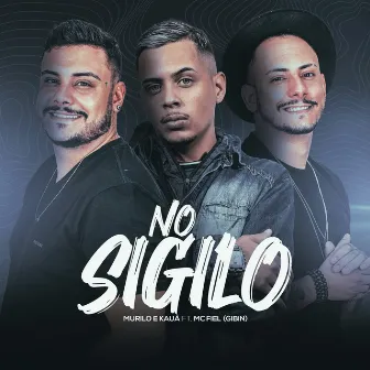 No Sigilo by Murilo e Kauã