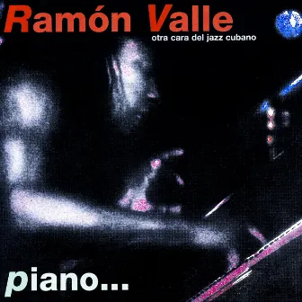 Piano... by Ramon Valle