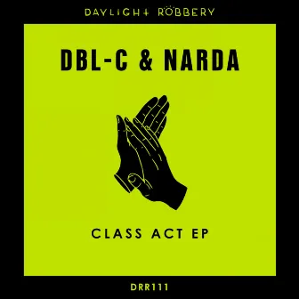 Class Act EP by DBL-C