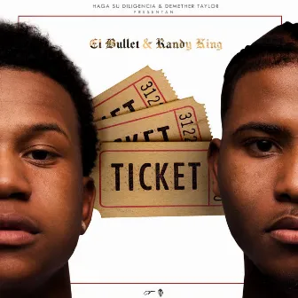 Ticket by El Bullet & Randy King