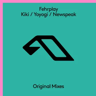 Kiki / Yoyogi / Newspeak by Fehrplay