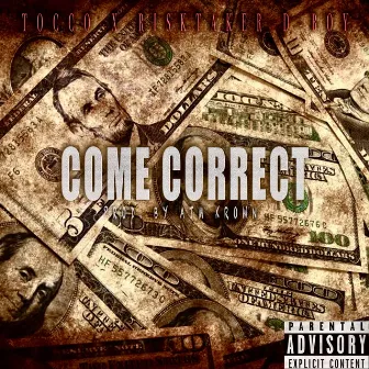 Come Correct by Tocco