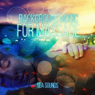 Background Music for Massage - Sea Sounds, Music for Peace & Tranquility Massage, Night Sounds and Piano for Reiki Healing, Ocean Waves and Pan Flute, Erotic Massage Music by Sea Tranquility Academy