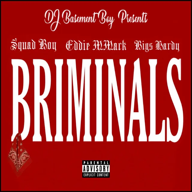 Briminals (feat. Eddie MMack & Bigs Hardy)