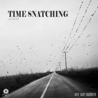 Time Snatching by Bite Size Moments