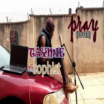 Pray Cover by Taymie Sophist