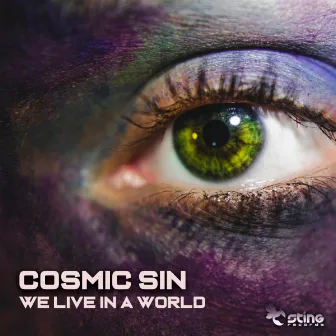 We Live In a World by Cosmic Sin