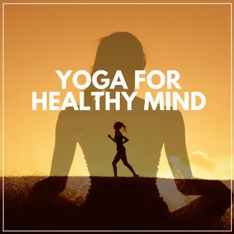 Yoga for Healthy Mind by Energizing Yoga Zone