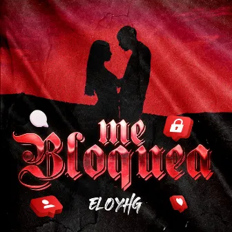 Me Bloquea by EloyHG