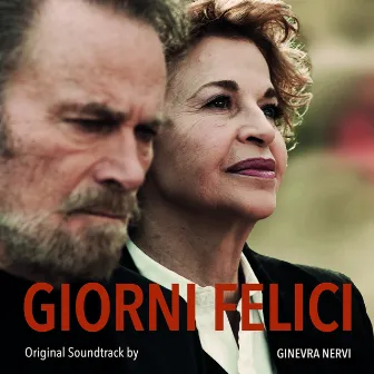 Giorni Felici (Original Motion Picture Soundtrack) by Ginevra Nervi