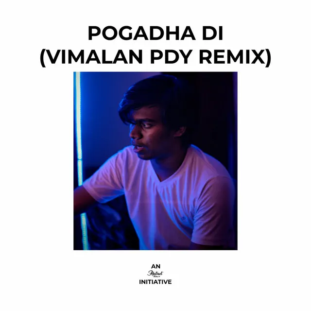 Pogadha Di (Vimalan PDY Remix)