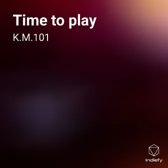 Time to play by K.M.101