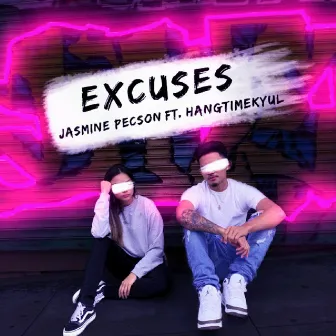 EXCUSES by Jasmine Pecson