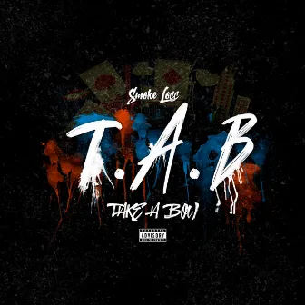 T.A.B by Smoke Locc