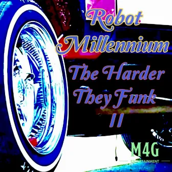 The Harder They Funk 2 by Robot Millennium