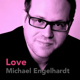 Love by Michael Engelhardt