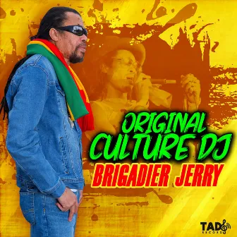 Original Culture DJ by Brigadier Jerry