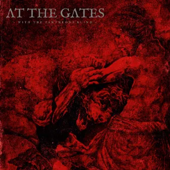 With The Pantheons Blind - EP by At The Gates