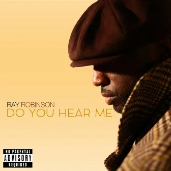 Do You Hear Me by Ray Robinson