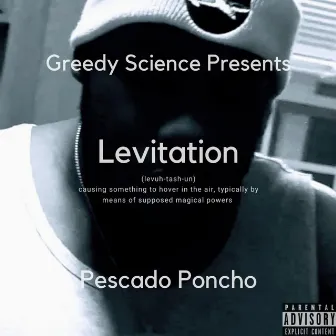 Levitation by Pescado Poncho