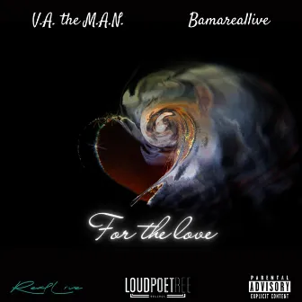 For the Love by Bamareallive