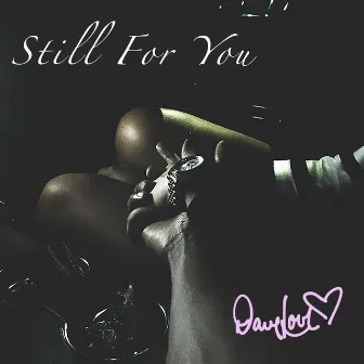 Still for You by Dave Love