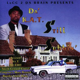 Still Subbin' by Da' K.A.T.